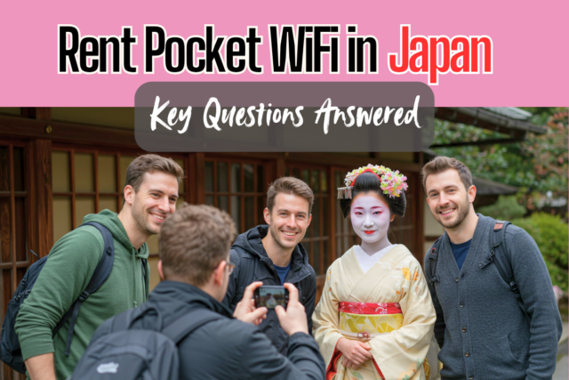 Rent Pocket WiFi in Japan: Key Questions Answered