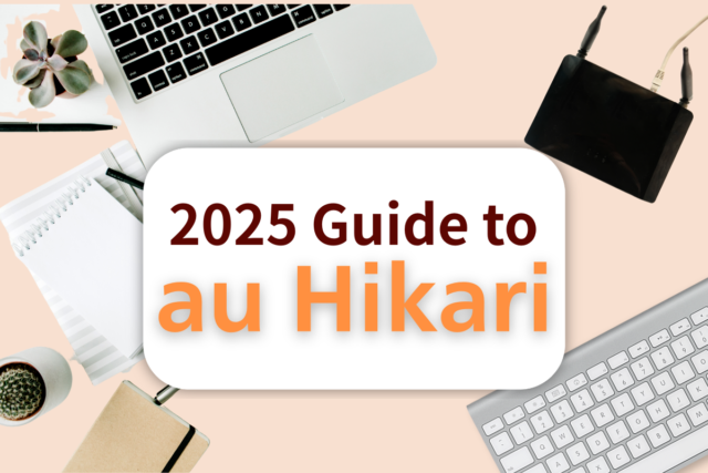 Guide to au HIKARI | Prices, Reviews and How to Apply