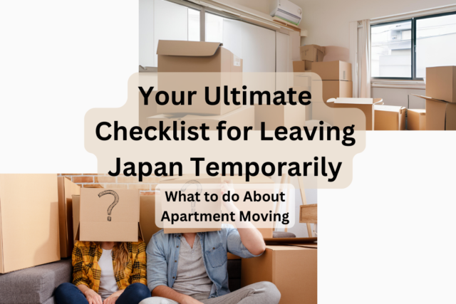 Essential Steps for Leaving Japan Temporarily: Apartment Moving