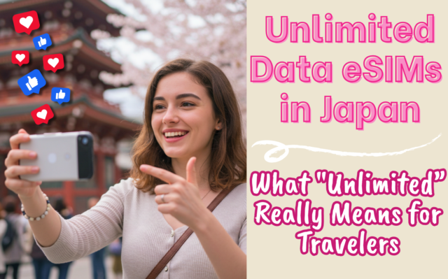 Unlimited Data eSIMs in Japan: What “Unlimited” Really Means for Travelers