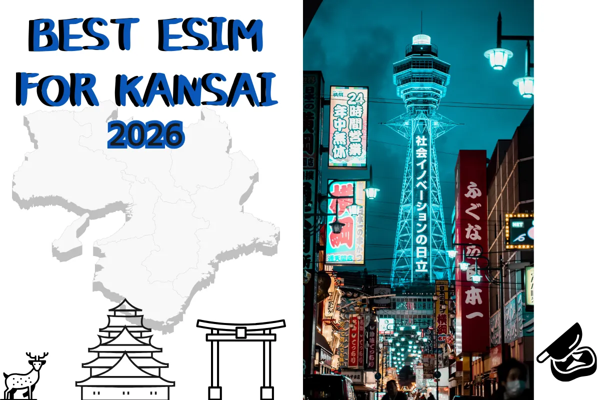 Best eSIM for Osaka, Kyoto, Nara & Kobe (Kansai 2026 Guide)