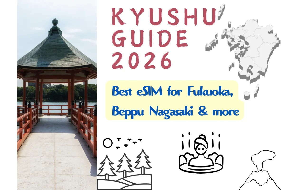 Best eSIM for Fukuoka, Beppu & Kyushu (2026 Guide)