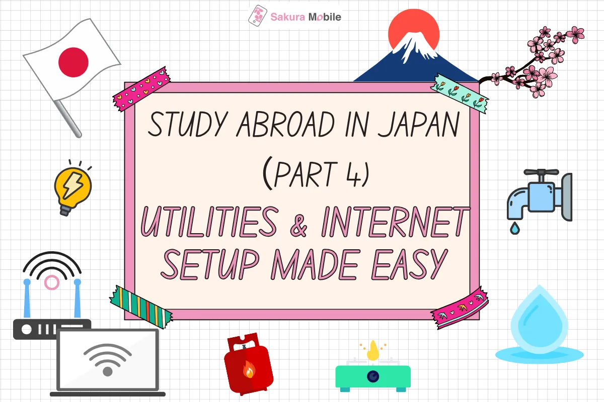 Study Abroad in Japan (Part 4): Utilities & Internet Setup Made Easy