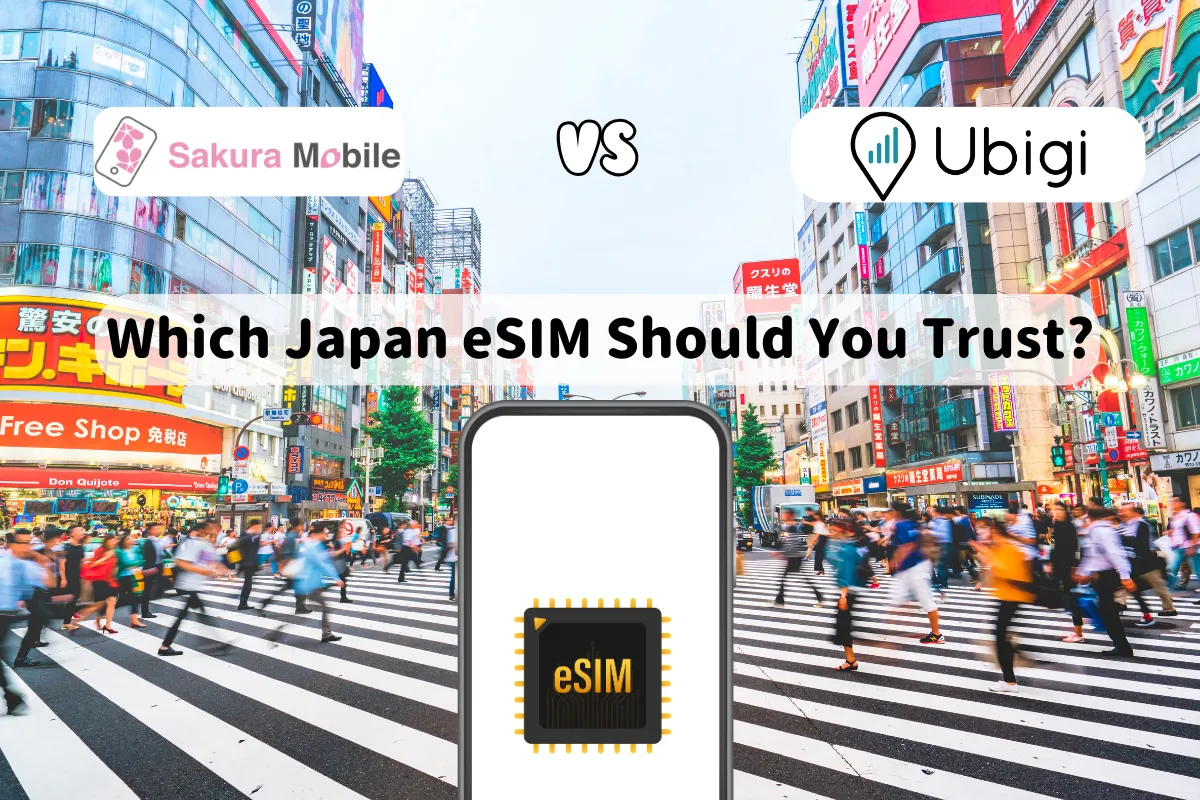 Sakura Mobile vs Ubigi: Which Japan eSIM Should You Trust in 2026?