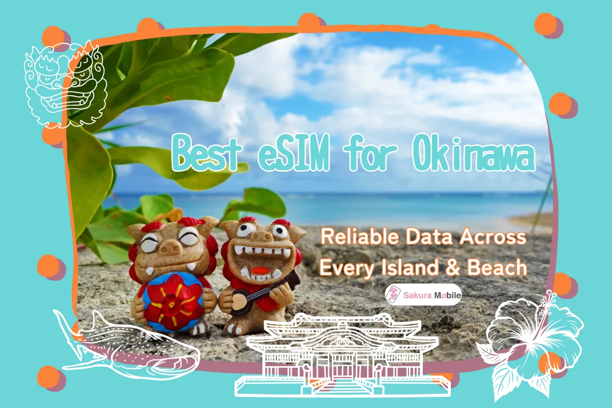 Best eSIM for Okinawa 2026 | Reliable Data Across Every Island & Beach