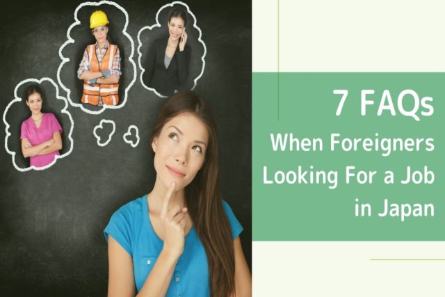 7 FAQs About Foreigners Looking For a Job in Japan