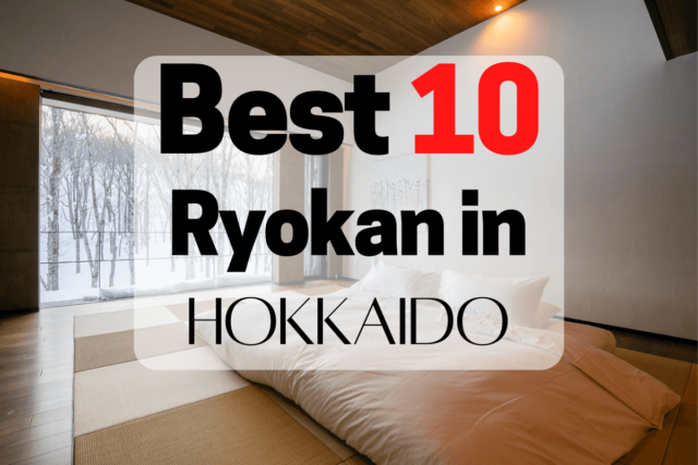 Best 10 Ryokan in Hokkaido | Gourmet Hokkaido Edition