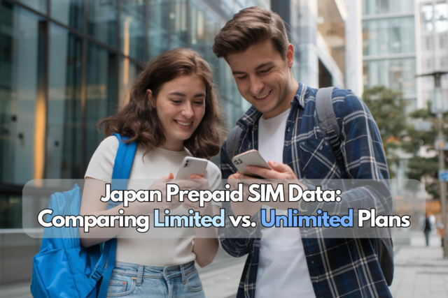 Japan Prepaid SIM Data Comparing Limited vs. Unlimited Plans