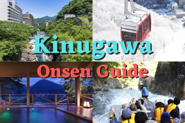 A Complete Guide To Kinugawa Onsen - Where To Go and What To Eat