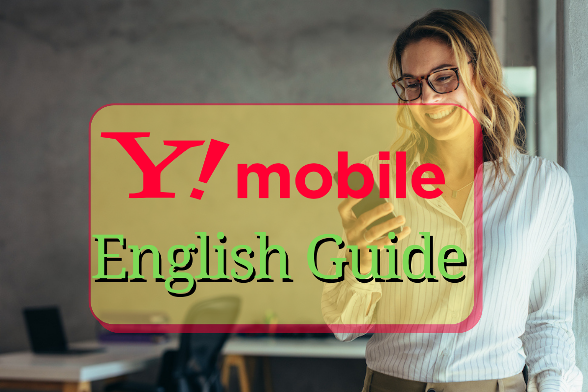 English Guide to Y!mobile | Prices, Reviews, and How to Apply